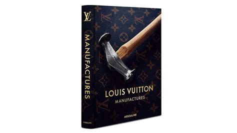 New Book Takes You Inside Louis Vuitton's Manufacturing Process